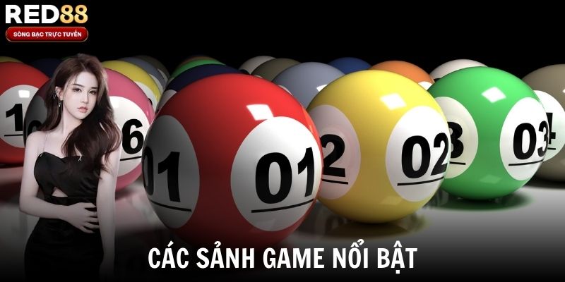 Các sảnh game nổi bật