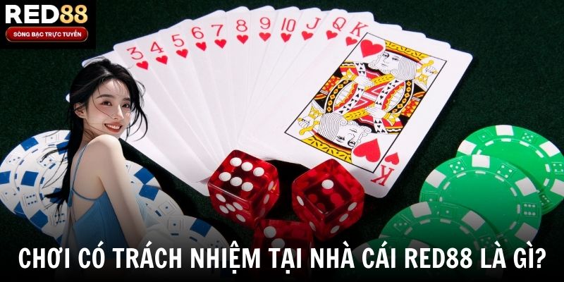 Chơi có trách nhiệm tại nhà cái Red88 là gì?