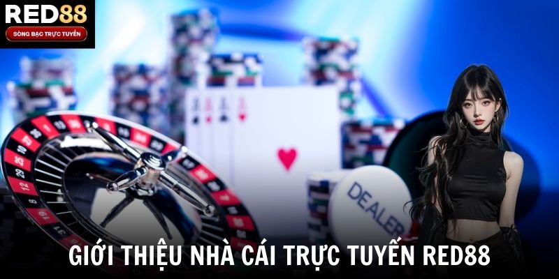 Giới thiệu nhà cái trực tuyến Red88