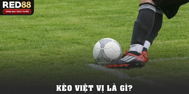 Kèo việt vị là gì?