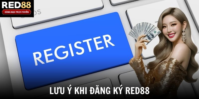 Lưu ý khi đăng ký Red88