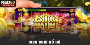 Mẹo Chơi Nổ Hũ Đơn Giản Nhưng Săn Jackpot Hiệu Quả Tại Red88