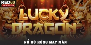 Nổ Hũ Rồng May Mắn Tại Red88: Game Hot Cho Dân Săn Jackpot