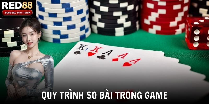Quy trình so bài trong game