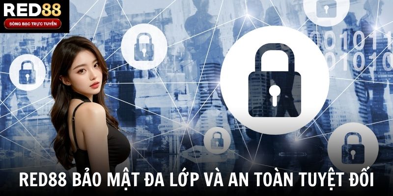 Red88 bảo mật đa lớp và an toàn tuyệt đối